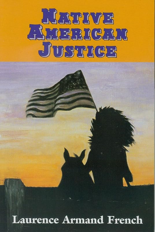 Native American Justice by Laurence Armand French