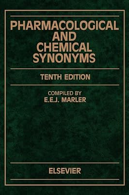 Pharmacological and Chemical Synonyms: A Collection of Names of Drugs, Pesticides and Other Compounds Drawn from the Medical Literature of the World (Pharmacological & Chemical Synonyms)