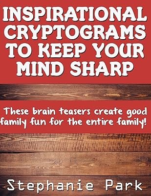 Inspirational Cryptograms To Keep You Smart: 500 One a Day Fascinating and Unique Cryptoquotes to Figure Out