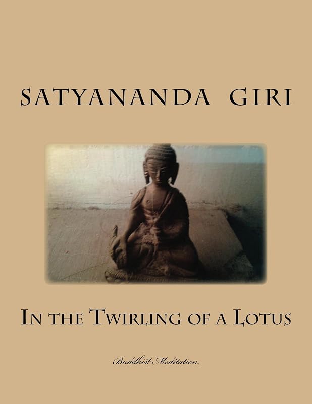 In the Twirling of a Lotus by Satyananda Giri
