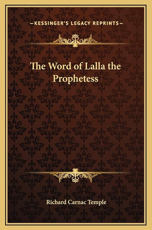 The Word of Lalla the Prophetess by Richard Carnac Temple