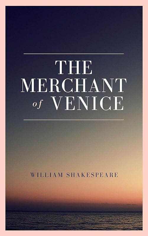 The Merchant of Venice by William Shakespeare