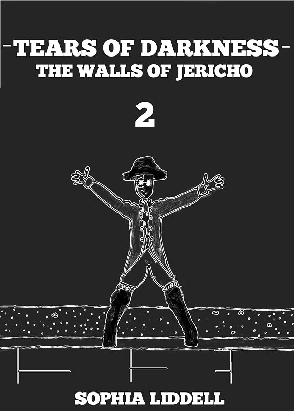 Tears of Darkness 2: The Walls of Jericho by Sophia Liddell