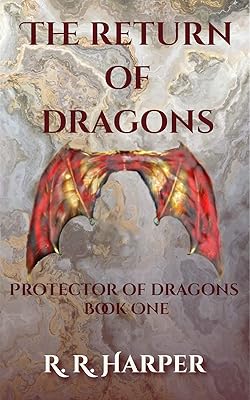 The Return of Dragons (Protector of Dragons Book 1)