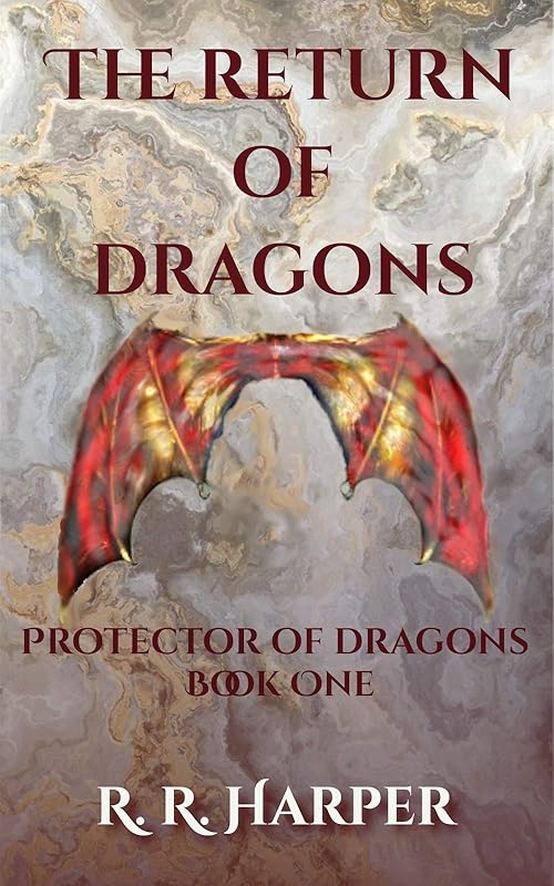 The Return of Dragons (Protector of Dragons Book 1) by R.R. Harper