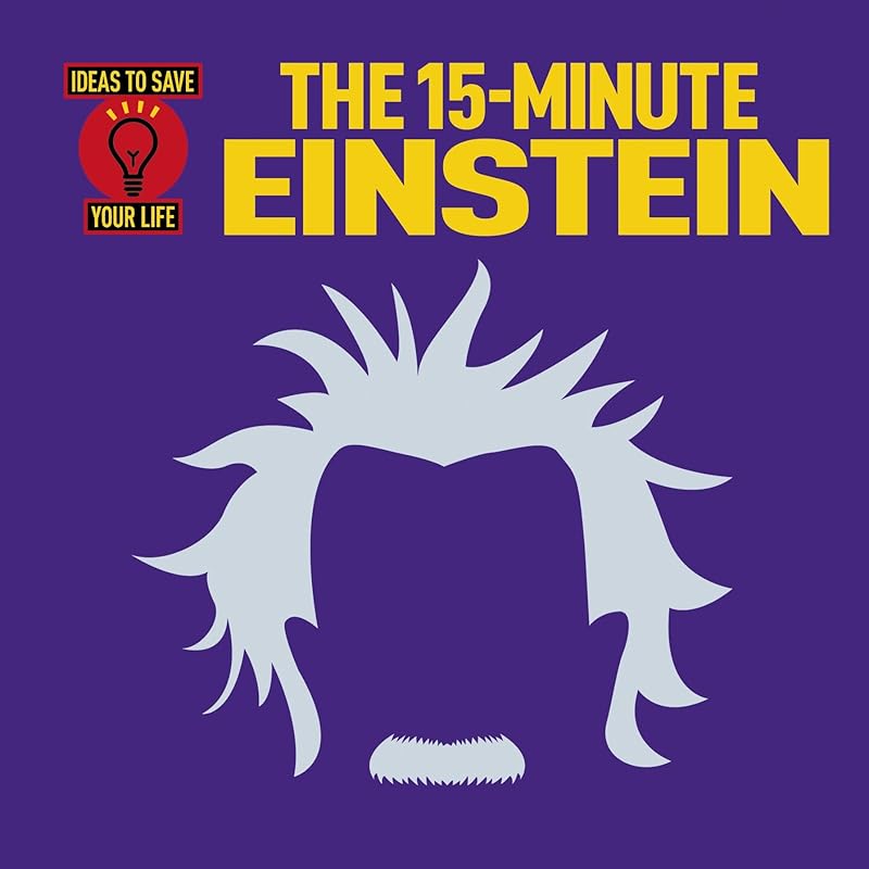 The 15-Minute Einstein (Ideas to Save Your Life) by Arcturus Publishing