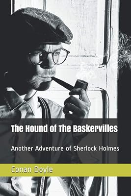 The Hound of The Baskervilles: Another Adventure of Sherlock Holmes