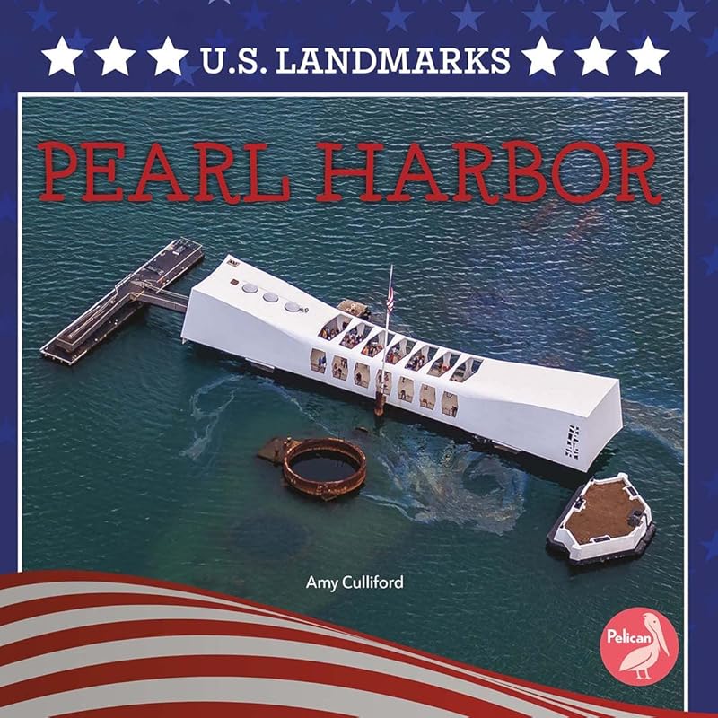 Pearl Harbor (U.s. Landmarks) by Amy Culliford