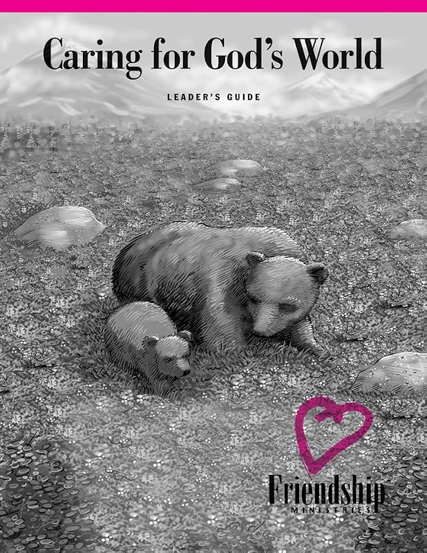 Caring for God's World Ldr (Friendship) by Jessie Schut