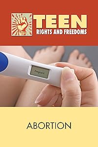 Abortion (Teen Rights and Freedoms)