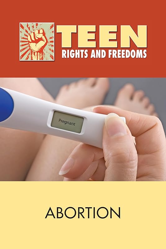 Abortion (Teen Rights and Freedoms) by Noel Merino