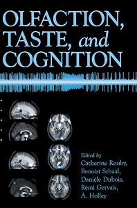 Olfaction, Taste, and Cognition by Catherine Rouby