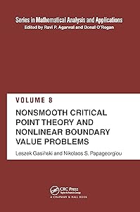 Nonsmooth Critical Point Theory and Nonlinear Boundary Value Problems (Mathematical Analysis and Applications) by Leszek Gasinski