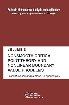 Nonsmooth Critical Point Theory and Nonlinear Boundary Value Problems (Mathematical Analysis and Applications)