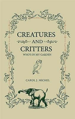 Creatures And Critters: Who's In My Garden