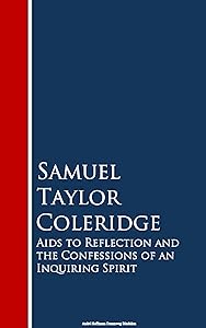 Aids to Reflection and the Confessions of an Inquiring Spirit