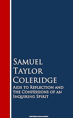 Aids to Reflection and the Confessions of an Inquiring Spirit