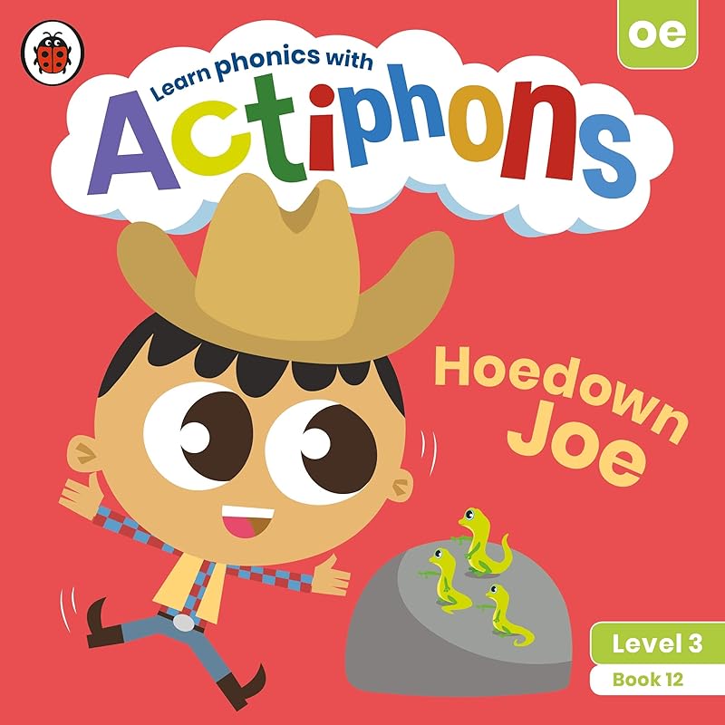 Actiphons Level 3 Book 12 Hoedown Joe: Learn Phonics and Get Active with Actiphons! by Ladybird