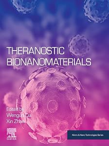 Theranostic Bionanomaterials (Micro and Nano Technologies) by Wenguo Cui PhD