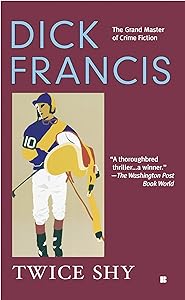 Twice Shy (A Dick Francis Novel)
