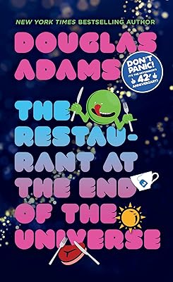 The Restaurant at the End of the Universe (Hitchhiker's Guide to the Galaxy Book 2)