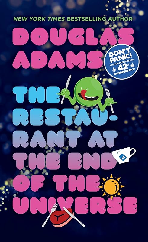 The Restaurant at the End of the Universe (Hitchhiker's Guide to the Galaxy Book 2) by Douglas Adams