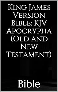 King James Version Bible: KJV Apocrypha (Old and New Testament)