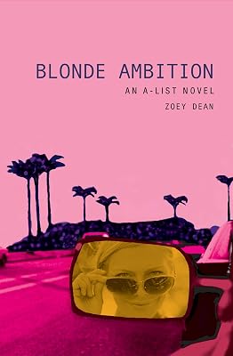 Blonde Ambition: An A-List Novel (The A-List Book 3)