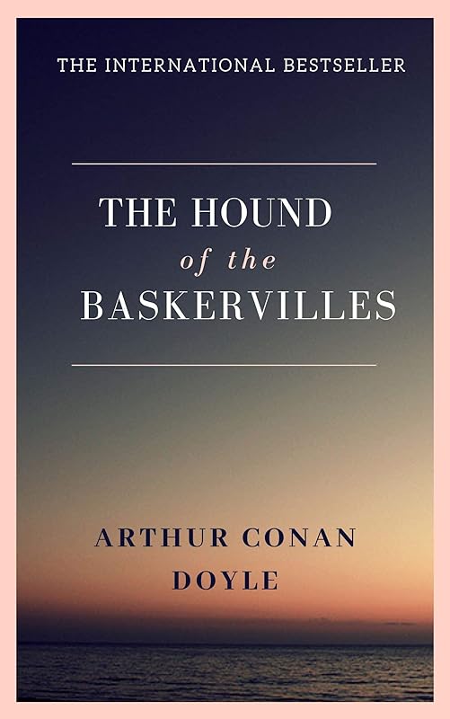 The Hound of the Baskervilles by Arthur Conan Doyle