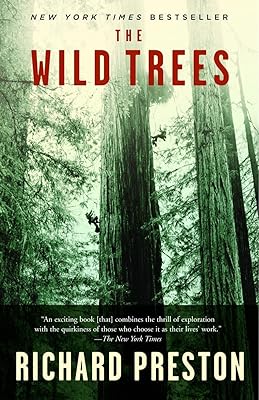 The Wild Trees: A Story of Passion and Daring
