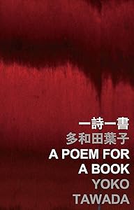 A Poem for a Book (International Poets in Hong Kong) by Yoko Tawada