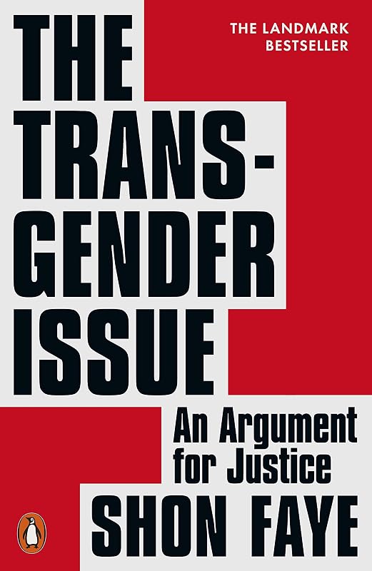 The Transgender Issue: An Argument for Justice by Shon Faye