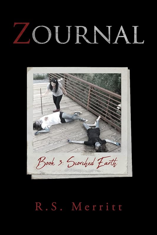 Zournal: Book 3: Scorched Earth by R S Merritt