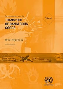 Recommendations on the Transport of Dangerous Goods: Model Regulations: Model Regulations