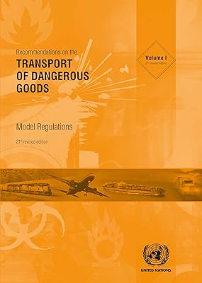 Recommendations on the Transport of Dangerous Goods: Model Regulations: Model Regulations