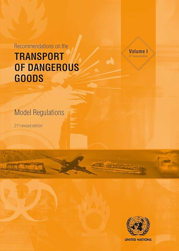 Recommendations on the Transport of Dangerous Goods: Model Regulations: Model Regulations by United Nations Publications