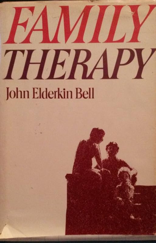 Family Therapy by John Elderkin Bell