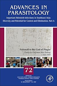 Important Helminth Infections in Southeast Asia: Diversity and Potential for Control and Elimination, Part A (Advances in Parasitology Book 72) by Xiao-Nong Zhou
