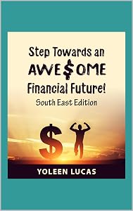 Step Towards an AWESOME Financial Future: South East Edition by Yoleen Lucas
