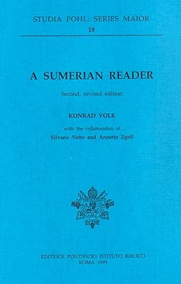 A Sumerian Reader (Studia Pohl (Series Major))
