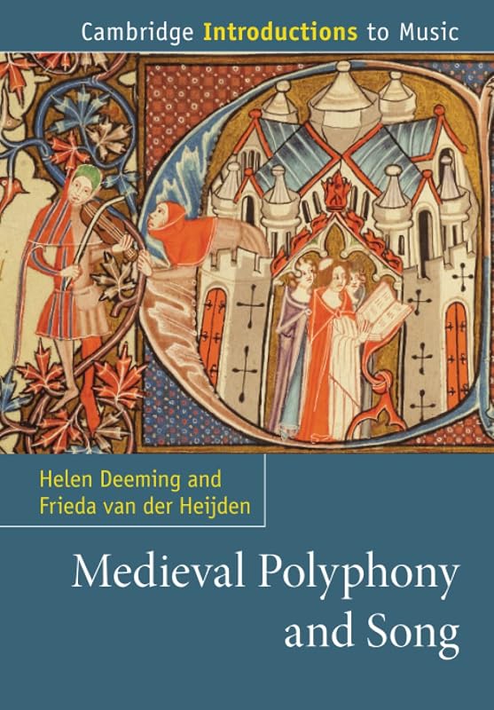 Medieval Polyphony and Song (Cambridge Introductions to Music) by Helen Deeming