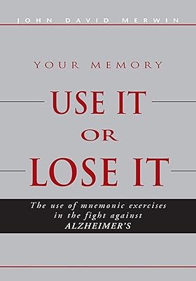 Use It or Lose It: The Use of Mnemonic Exercises in the Fight Against Alzheimers