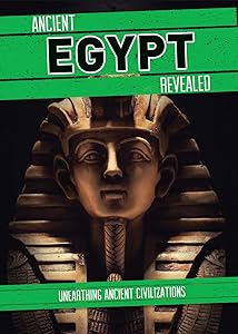 Ancient Egypt Revealed (Unearthing Ancient Civilizations) by Donna Reynolds