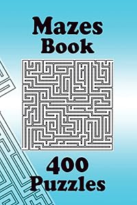 Maze Puzzle Book: 400 Games, For Travel by Didactic Publishing