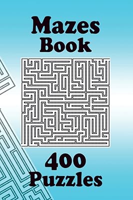 Maze Puzzle Book: 400 Games, For Travel