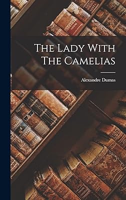 The Lady With The Camelias