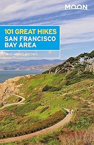 Moon 101 Great Hikes San Francisco Bay Area (Moon Outdoors)
