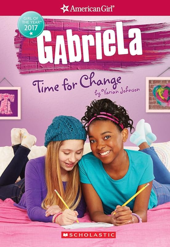 Gabriela: Time for Change (American Girl: Girl of the Year 2017, Book 3) (3) by Varian Johnson