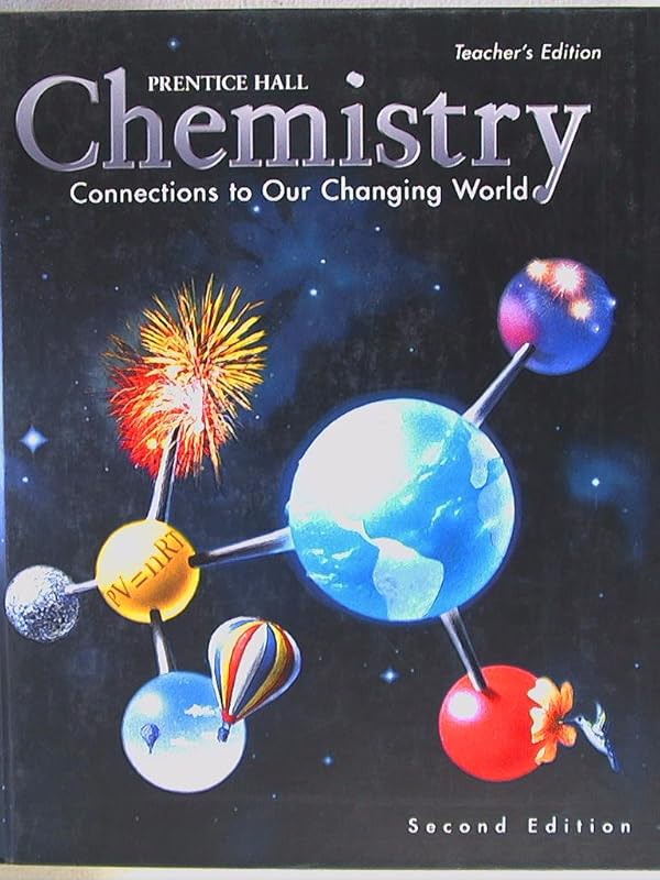 Chemistry, Connections to Our Changing World. Teacher's Edition, Second Edition. 9780134347776, 0134347773. by unknown author