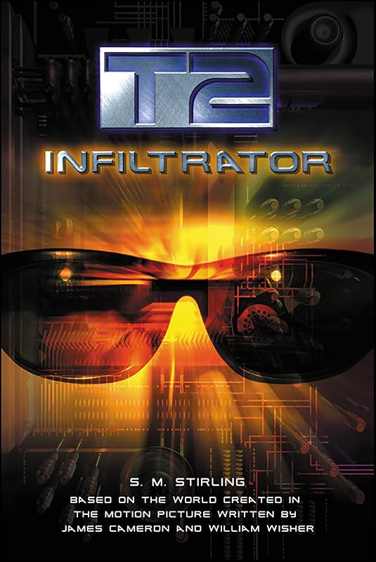 T2: Infiltrator (Terminator Series Book 1) by S.M. Stirling